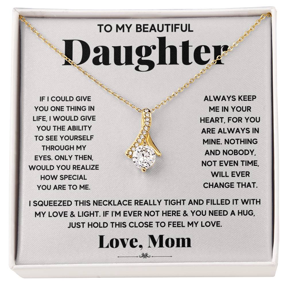 To My Beautiful Daughter, Just Hold This To Feel My Love - Alluring Beauty Necklace