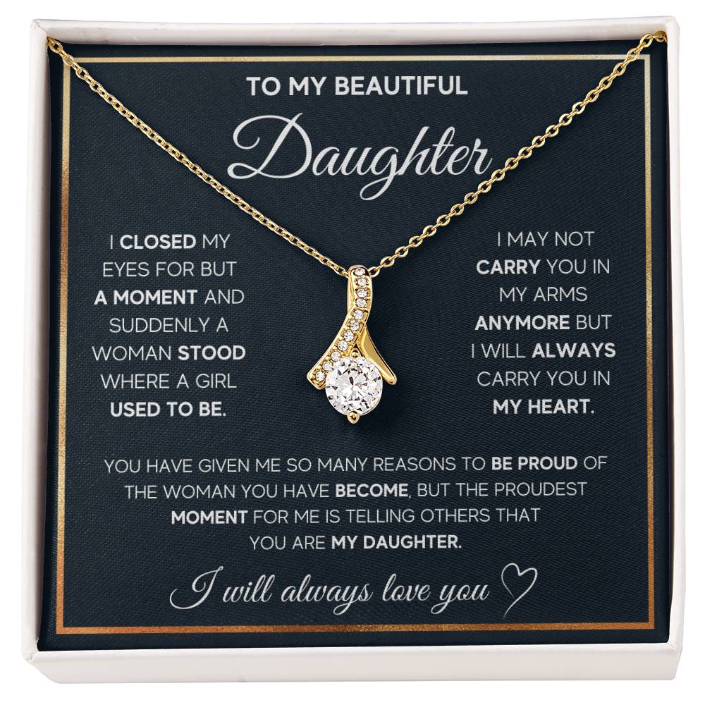 To My Daughter, I Will Always Carry You In My Heart - Alluring Beauty Necklace