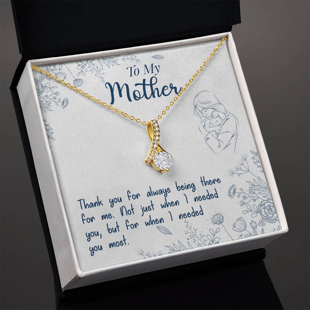 To My Mother, Thank You For Always Being There - Alluring Beauty Necklace