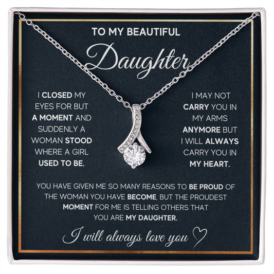 To My Daughter, I Will Always Carry You In My Heart - Alluring Beauty Necklace