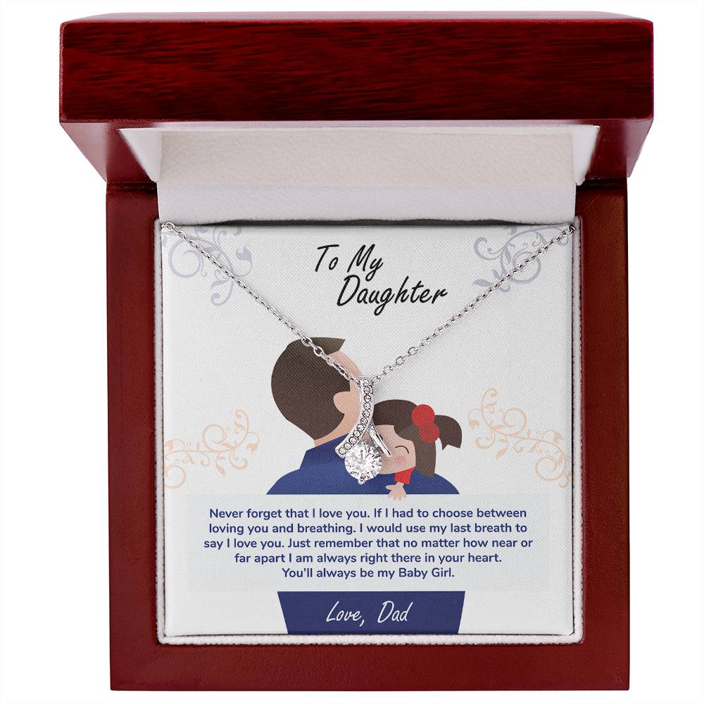 To My Daughter, You_ll Always Be My Baby Girl - Alluring Beauty Necklace